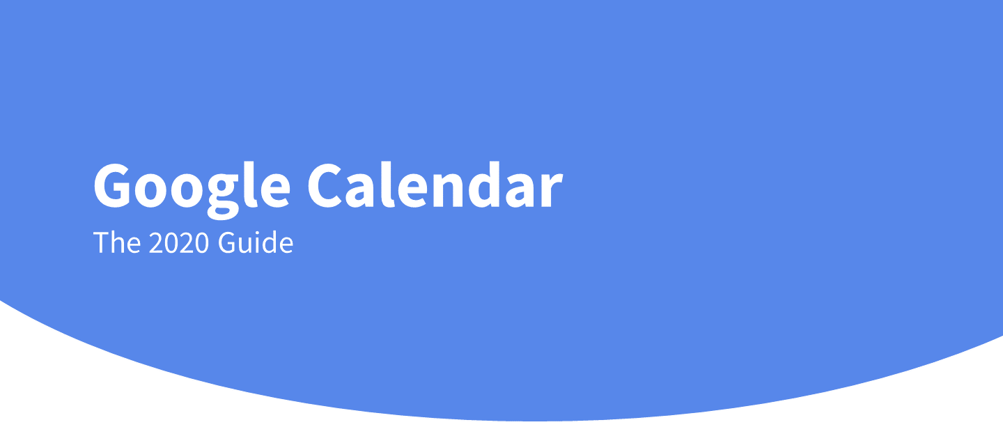 Google Calendar the most complete guide