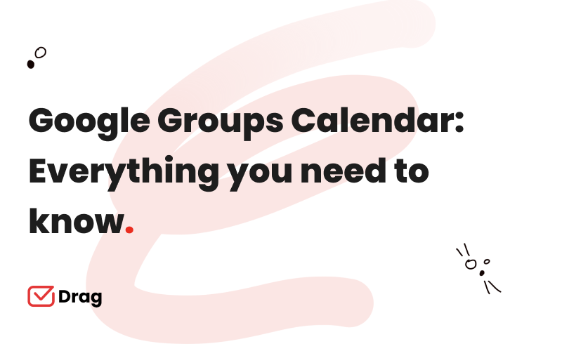 Google Groups Calendar Everything you need to know DragApp